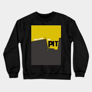 Welcome To The Pit Crewneck Sweatshirt